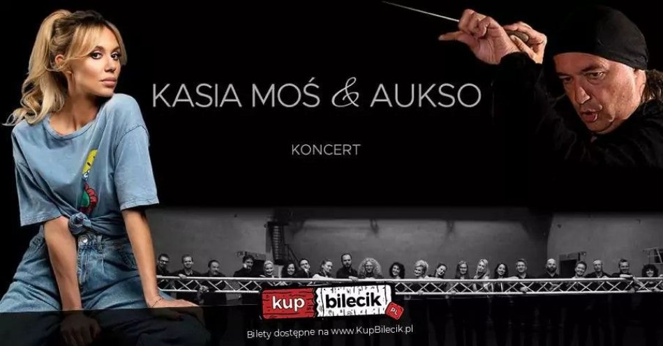 zdjęcie: KASIA MOŚ & AUKSO - online VOD / kupbilecik24.pl / KASIA MOŚ & AUKSO - online VOD