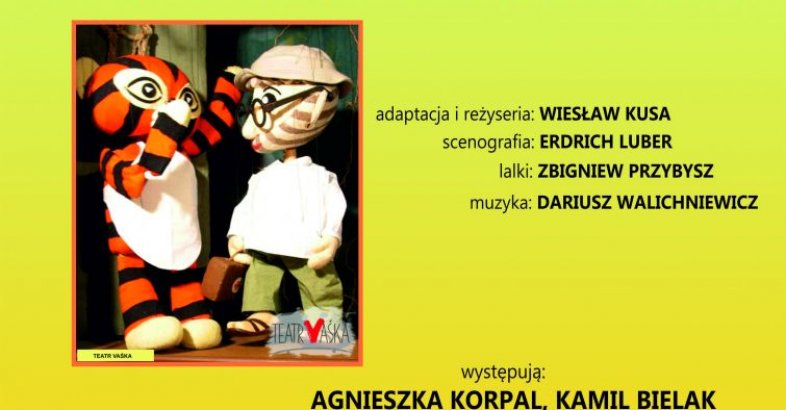 zdjęcie: TEATR - Spektakl o Tygrysku dla dzieci i nie tylko! / fot. nadesłane