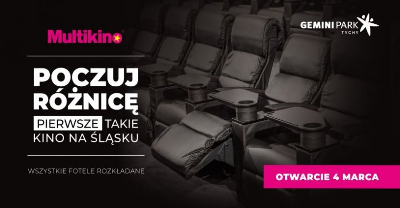 zdjęcie: Multikino Gemini Park w Tychach już otwarte!  - tylko to kino na Śląsku ma wszystkie fotele rozkładane! / fot. nadesłane