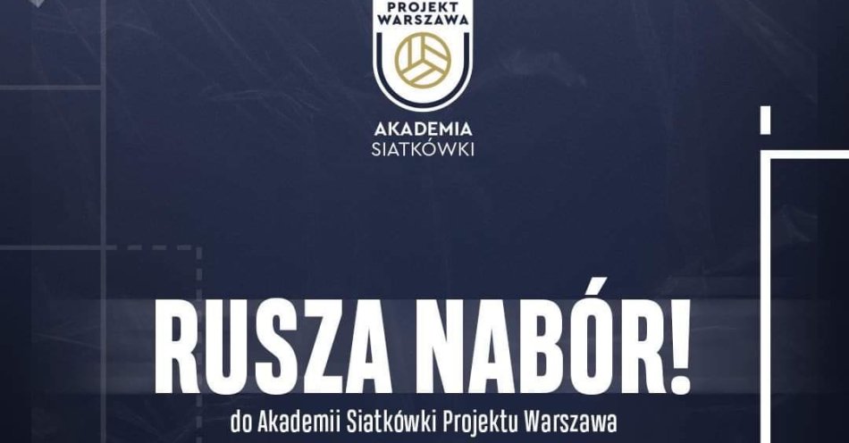 zdjęcie: Rekrutacja do Akademii Siatkówki Projektu Warszawa / fot. nadeslane
