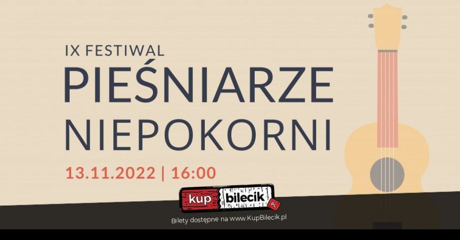 zdjęcie: IX Festiwal Pieśniarze Niepokorni / kupbilecik24.pl / IX Festiwal Pieśniarze Niepokorni