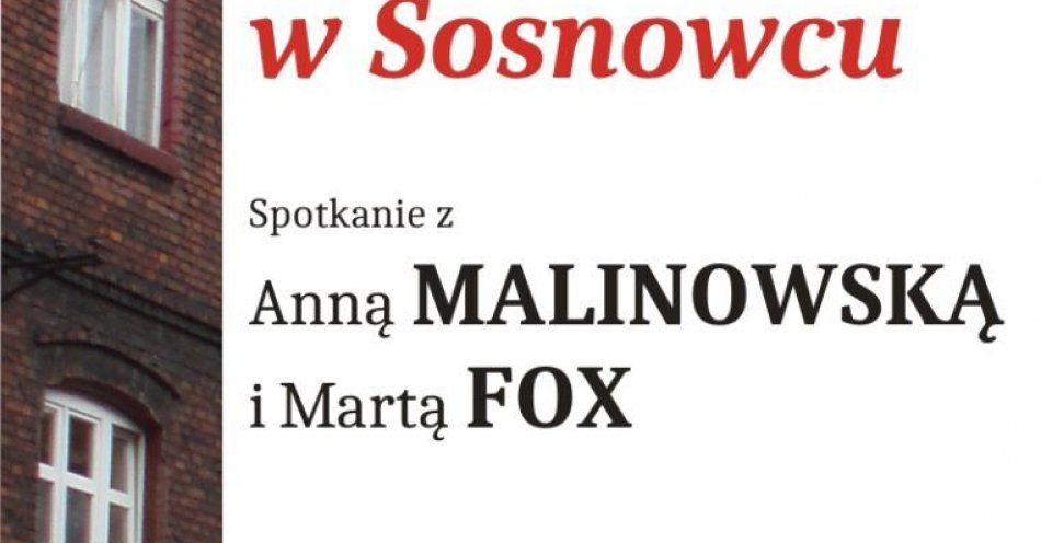 zdjęcie: O Katowicach w Sosnowcu – Anna Malinowska i Marta Fox w Zagłębiowskiej Mediatece / fot. nadesłane
