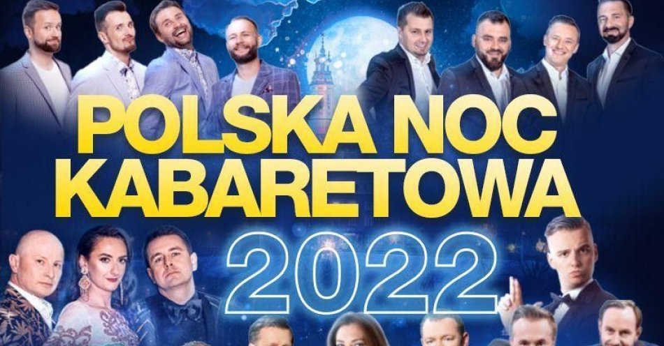 zdjęcie: Polska Noc Kabaretowa 2023 / kupbilecik24.pl / Polska Noc Kabaretowa 2023
