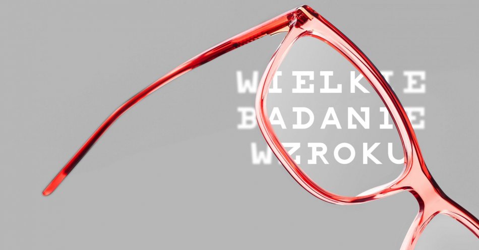 zdjęcie: Wielkie Badanie Wzroku: Polacy źle oceniają stan swojego wzroku, a po zakupie okularów wzrasta ich komfort życia / Vision Express (1)