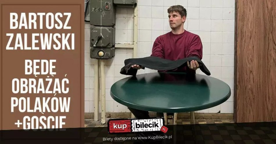 zdjęcie: Będę obrażał Polaków (Nagranie) / kupbilecik24.pl / Będę obrażał Polaków (Nagranie)