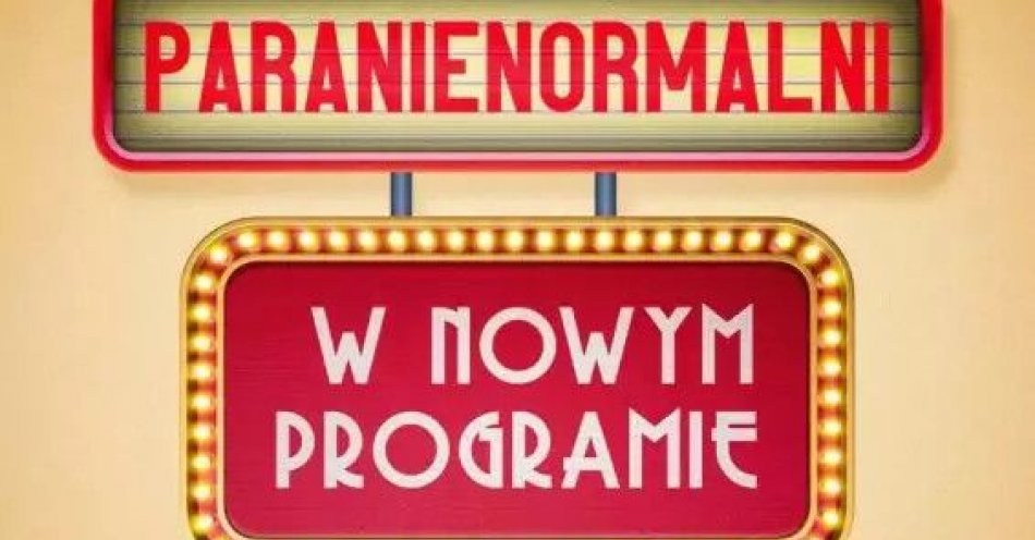 zdjęcie: Kabaret Paranienormalni w nowym programie 2024. Już wkrótce! / kupbilecik24.pl / Kabaret Paranienormalni w nowym programie 2024. Już wkrótce!