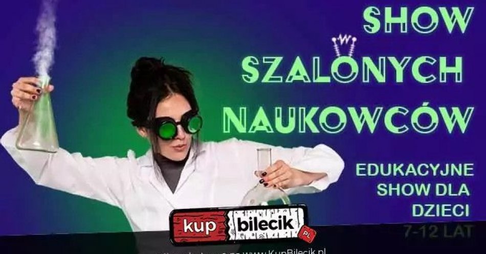 zdjęcie: Czyli edukacyjne show dla dzieci 6-12 lat / kupbilecik24.pl / Czyli edukacyjne show dla dzieci 6-12 lat
