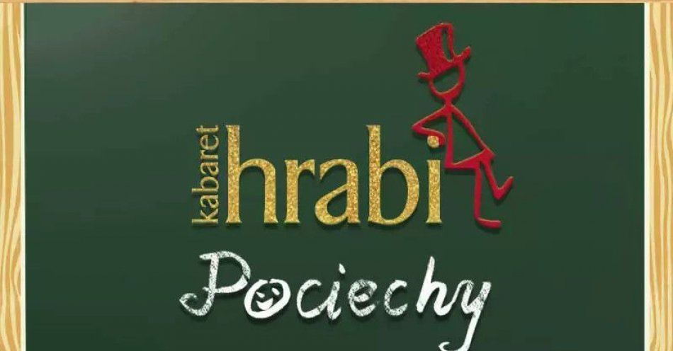 zdjęcie: Kabaret Hrabi: Pociechy / kupbilecik24.pl / Kabaret Hrabi: Pociechy