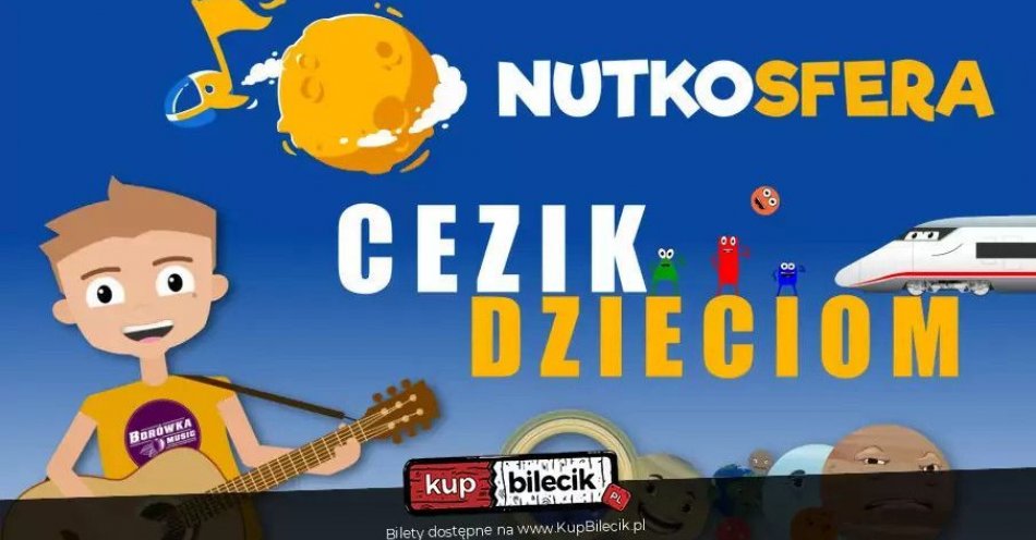 zdjęcie: NutkoSfera - CeZik dzieciom / kupbilecik24.pl / NutkoSfera - CeZik dzieciom
