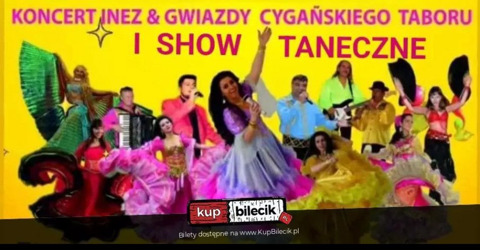zdjęcie: koncert Inez & Gwiazdy Cygańskiego Taboru i Show Taneczne / kupbilecik24.pl / koncert Inez & Gwiazdy Cygańskiego Taboru i Show Taneczne