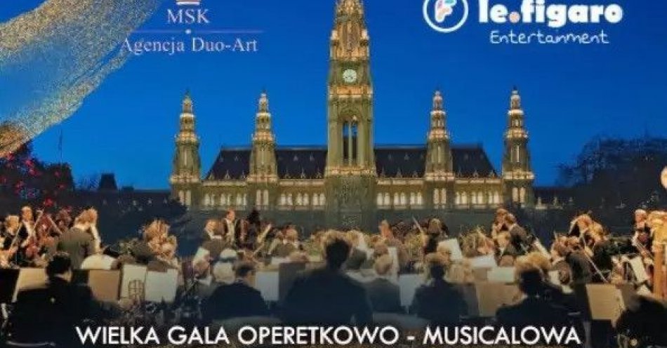 zdjęcie: Wielka Gala Operetkowo-Musicalowa Wiedeński Wieczór z okazji Dnia Matki / kupbilecik24.pl / Wielka Gala Operetkowo-Musicalowa