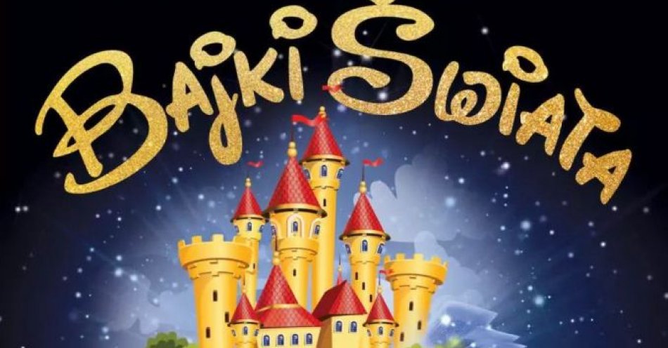 zdjęcie: Magiczny Koncert - Bajki Świata / kupbilecik24.pl / Magiczny Koncert - Bajki Świata