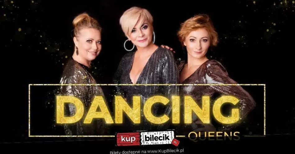 zdjęcie: Koncert Dancing Queens / kupbilecik24.pl / Koncert Dancing Queens