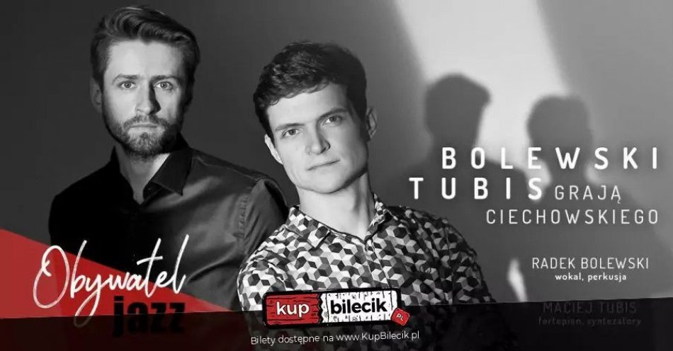 zdjęcie: Bolewski & Tubis grają Ciechowskiego / kupbilecik24.pl / Bolewski & Tubis grają Ciechowskiego