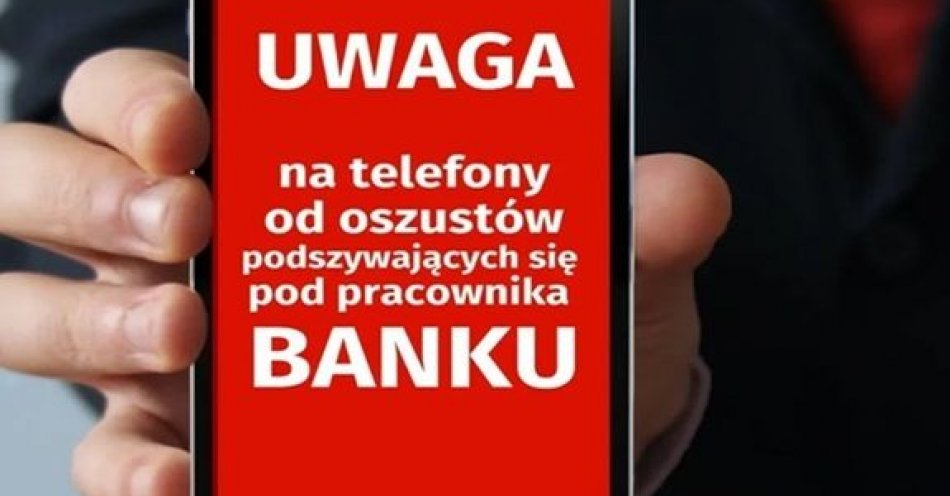 zdjęcie: Dzwoni pracownik banku? Nigdy nie loguj się za namową dzwoniącej  osoby! / fot. KPP w Szydłowcu