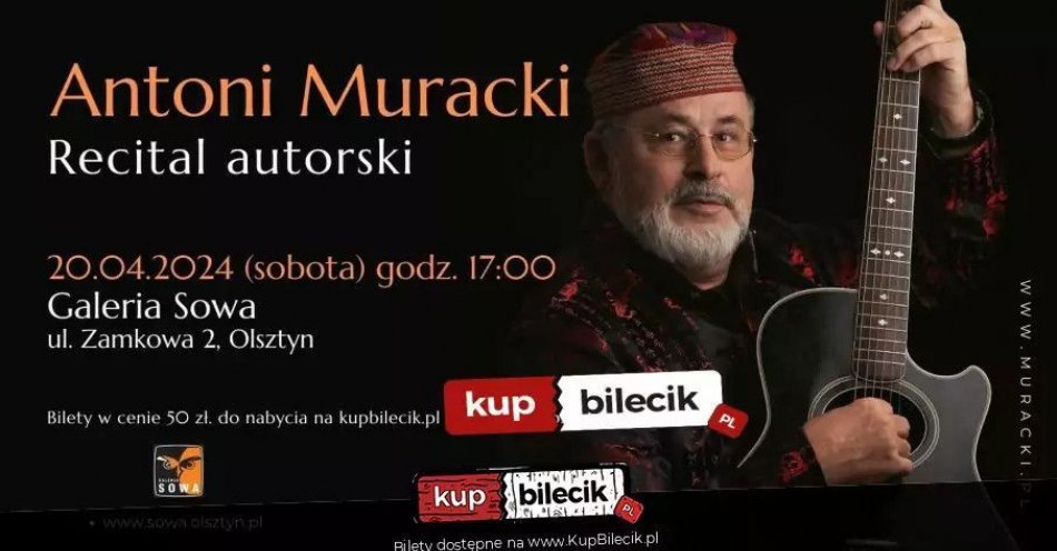 zdjęcie: Recital autorski Antoniego Murackiego / kupbilecik24.pl / Recital autorski Antoniego Murackiego