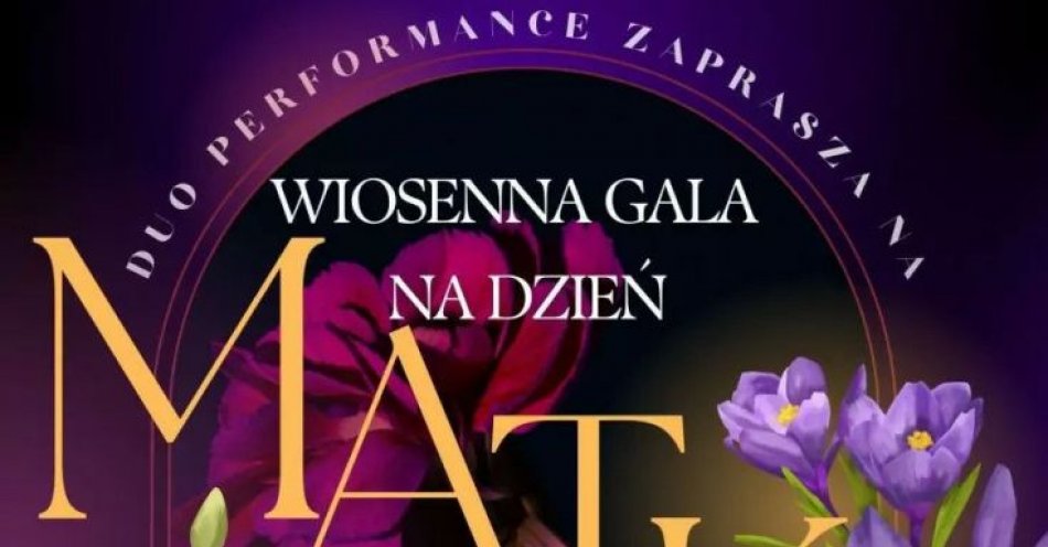 zdjęcie: Wiosenna gala na Dzień Matki / kupbilecik24.pl / WIOSENNA GALA NA DZIEŃ MATKI