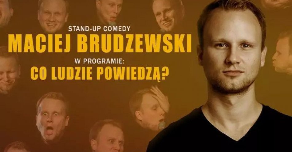 zdjęcie: Maciej Brudzewski w nowym programie Co ludzie powiedzą? / kupbilecik24.pl / Maciej Brudzewski w nowym programie