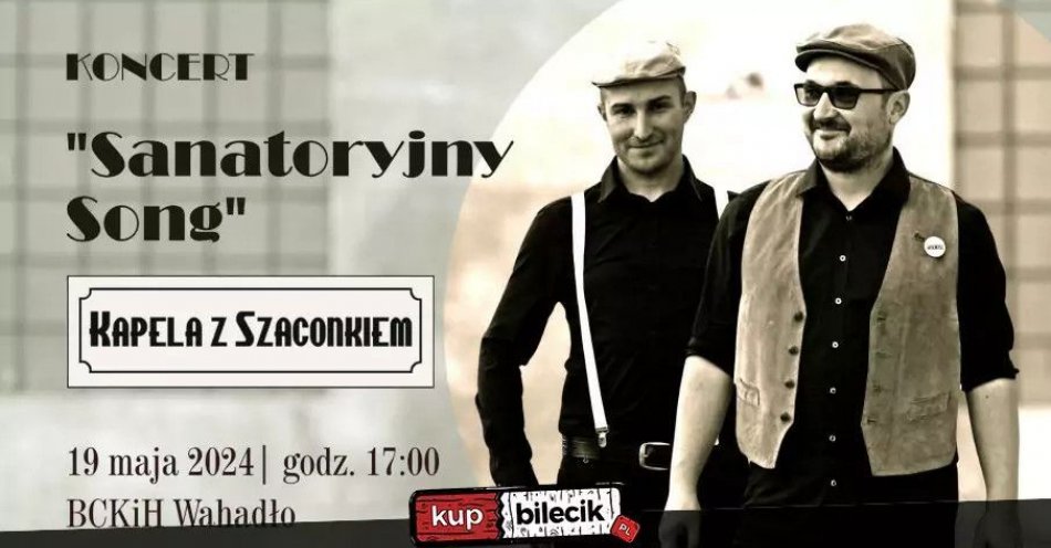 zdjęcie: Koncert Sanatoryjny Song / kupbilecik24.pl / Koncert