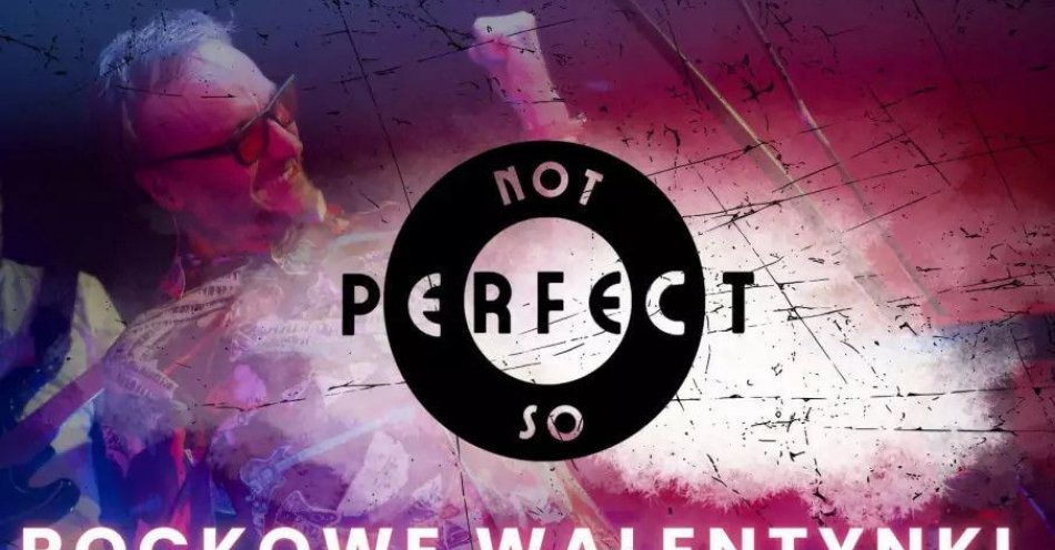 zdjęcie: Not So Perfect - największe muzyczne show w najlepszych hitach zespołu Perfect / kupbilecik24.pl / Not So Perfect - największe muzyczne show w najlepszych hitach zespołu Perfect