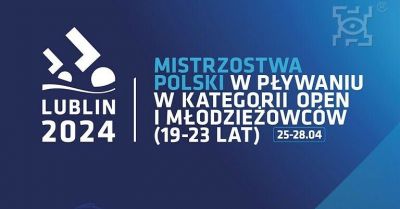 Mistrzostwa Polski w pływaniu w kategorii OPEN i Młodzieżowców