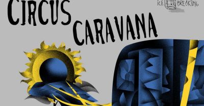 Circus Caravana − międzynarodowy spektakl o tematyce uchodźczej