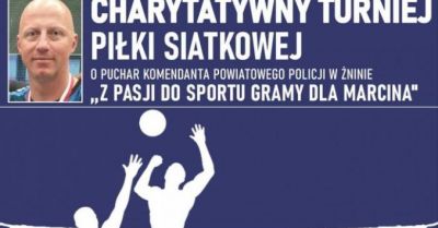 Charytatywny turniej piłki siatkowej dla naszego kolegi Marcina